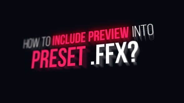 AE脚本：预设预览脚本 Preview Designer FFX + 使用教程