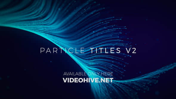 AE模板 - 大气唯美漂亮抽象粒子线条生长文字标题开场片头Particle Titles V2