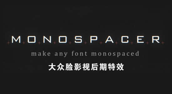 中文汉化AE插件-解决字体变化画面长宽不适配的跳动问题 Monospacer v1.2.3 Win/Mac插图