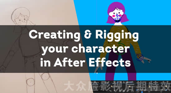 AE教程-卡通人物角色骨骼动作绑定MG动画制作 Creating and Rigging your character in After Effects