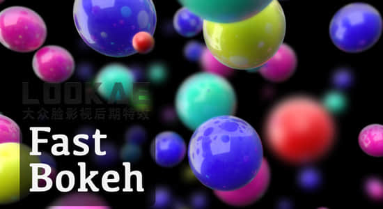 AE插件-快速创建平滑柔和的景深模糊插件 Fast Bokeh 1.0.1 Win/Mac 免费插件