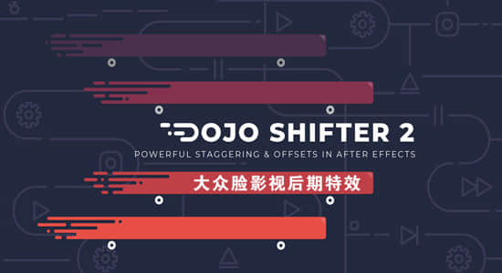 AE脚本-关键帧图层自动排列移动调整 Dojo Shifter v2.0 + 使用教程