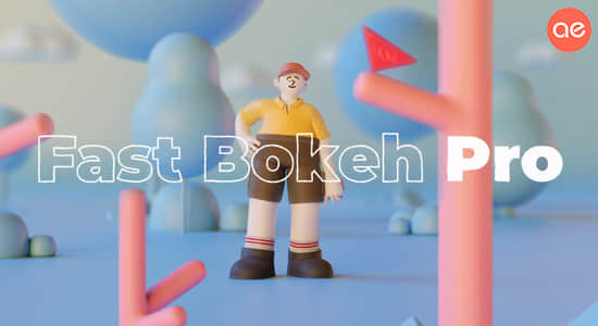 AE插件-快速景深模糊插件专业版 Fast Bokeh Pro v1.1.1 Win/Mac版
