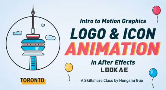 AE教程-LOGO图标MG动画制作 Skillshare – Intro to Motion Graphics 2020: Logo and Icon Animation in After Effects