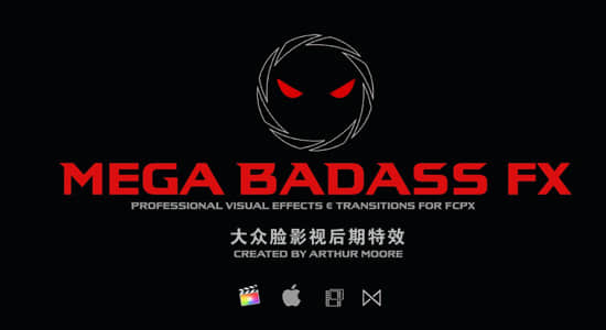 FCPX插件-83个高品质实用酷炫特效和转场插件超级包 Mega BadAss Effect Pack 1