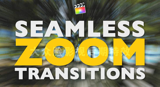 FCPX插件-54个酷炫扭曲旋转模糊混合动态缩放冲击转场 Zoom Transitions