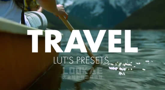 10组户外旅行专用LUTS调色预设 Travel LUTS (FCPX/PR/PS/AE/达芬奇/OFX)