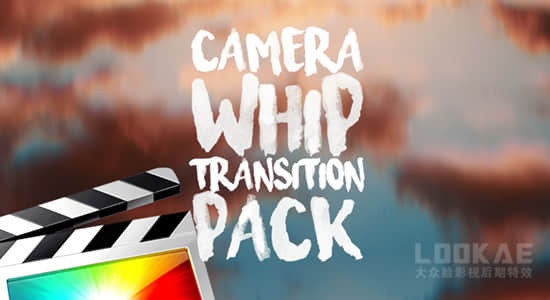 FCPX转场插件-16个摄像机急速移动扭曲模糊平滑过渡 Camera Whip Transition Pack