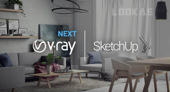 SketchUp渲染器插件 V-Ray Next 4.20.03 for SketchUp 2016-2020 Win版