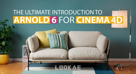 C4D教程-阿诺德渲染器高级案例进阶学习教程 Gumroad – The Ultimate Introduction to Arnold 6 for Cinema 4d