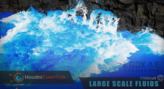 Houdini教程-大海浪翻滚特效制作 CGCircuit – Houdini Essentials Large Scale Fluids