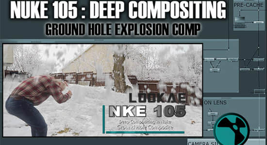 NUKE教程-冬天下雪场景爆炸特效合成制作 CGCircuit – NKE 105 – Deep Compositing in Nuke