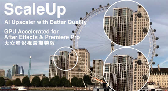 中文汉化AE/PR插件-人工AI智能视频无损放大插件 ScaleUP v1.0 Win版