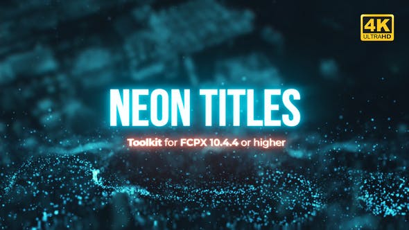 FCPX插件-21个霓虹发光标题字幕条LOGO特效动画 Neon Titles Toolkit