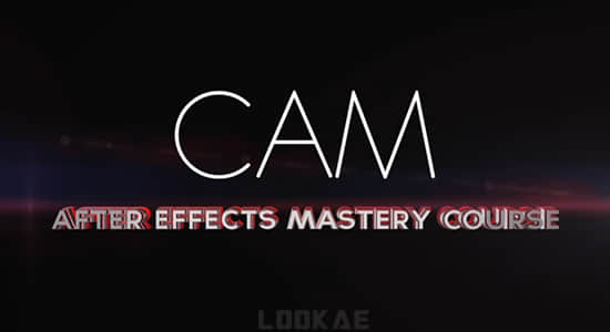AE教程-视频特效合成制作学习 Livenowmedia – After Effects Mastery Course By Cameron Erman