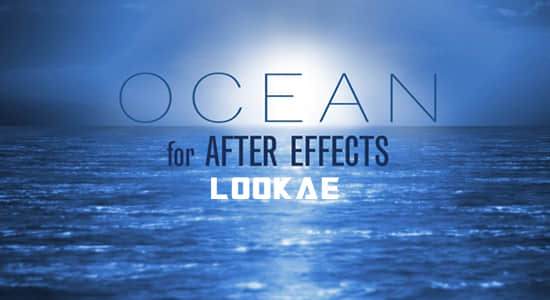AE模板-三维海洋水面流动特效动画 Creationeffects Ocean for After Effects