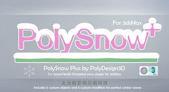3DS MAX插件-超强造雪一键式生成雪特效 PolySnow v1.04