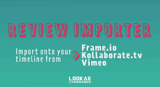 AE脚本-将视频社交媒体网站评论直接导入AE软件中 Review Importer v01.03