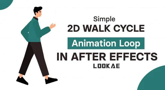 AE教程-二维卡通人物走路循环动画制作 (英文字幕) Skillshare – Simple 2D Walk Cycle Animation Loop in After Effects