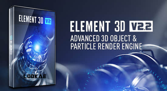 E3D三维模型AE插件 Element 3D v2.2.3 (2192) Win支持多帧渲染
