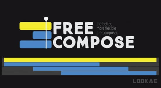 AE脚本-图层分组整理管理工具 Free Compose v1.4 + 使用教程