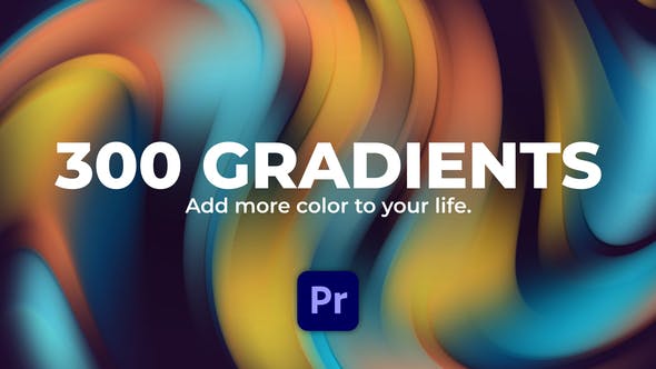 PR模板-300个抽象彩色渐变背景动画 Gradients for Premiere Pro(pr模板怎么导入使用)(pr导入模板显示脱机怎么办)-资源仓库