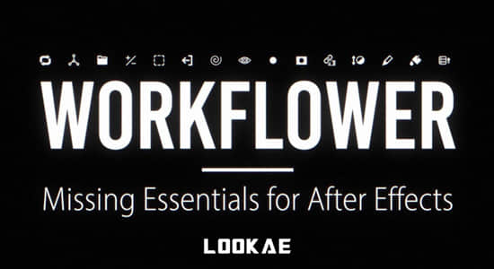 AE脚本-强大实用工作流程优化工具 Workflower v1.1.4 Win/Mac