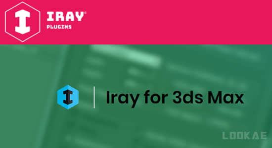 3DS MAX Iray渲染器 Iray Plugins IFMAX v2.6.0
