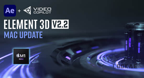 苹果M1版E3D三维模型AE插件 Element 3D v2.2.3.2190 Mac