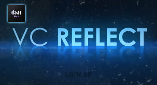 苹果M1版AE插件-快速反射倒影特效 VC Reflect V1.0.15-2022.1 Mac