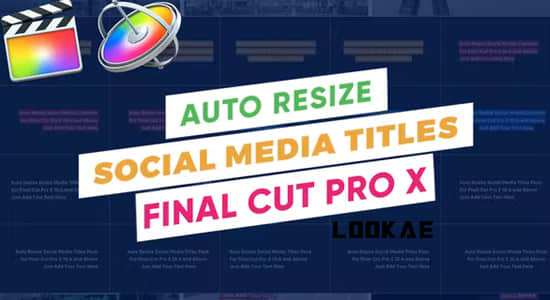 FCPX插件-20组自适应底框社交媒体文字标题动画 AutoResize Social Media Titles