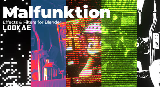 创意绘画风格渲染滤镜Blender插件 Malfunktion Effects & Filters V2.0