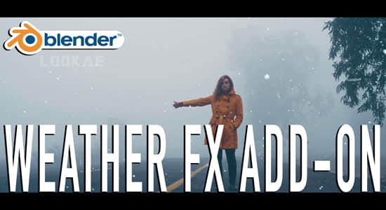 Blender插件-模拟真实下雨下雪天气动画特效 WeatherFX V1.0