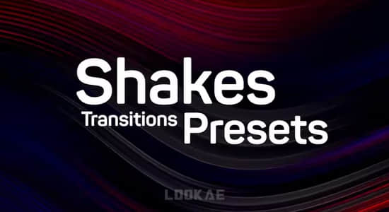 Shakes Transitions Presets