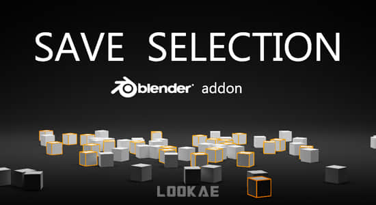 自定义选区保存Blender插件 Save Selection V0.9