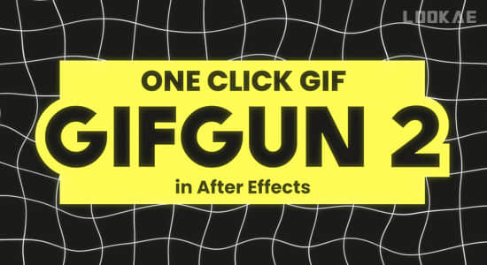 AE脚本-一键快速输出GIF动图格式插件 GifGun 2.0.20 Win/Mac