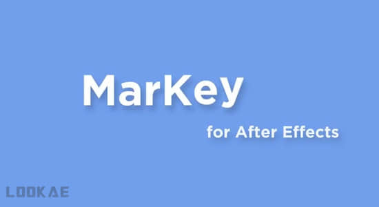 AE脚本-关键帧标记名称注释快速预览工具 MarKey V1.0.2