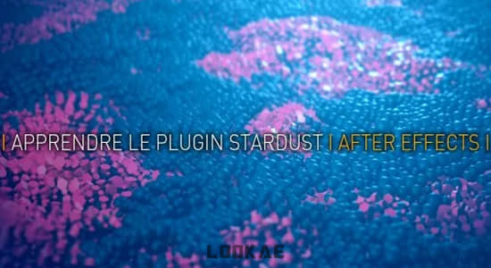 Stardust星辰粒子学习使用AE教程 Learn the Stardust Plugin with After Effects