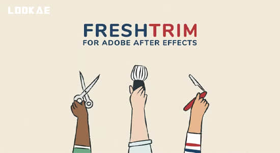 AE脚本-快速自动修剪排列图层 Fresh Trim V1.3+使用教程