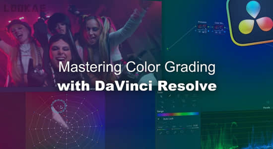 达芬奇教程-学习给视频调色基础课程 Master Color Grading In Davinci Resolve 18.6