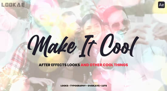 AE脚本-800种创意视频调色叠加外观特效文字标题预设 Make It Cool