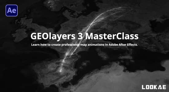 AE教程-全面学习使用GEOlayers脚本 GEOlayers 3 MasterClass After Effects