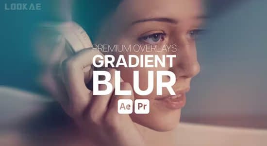 高级叠加渐变朦胧模糊视觉特效AE/PR模板 Premium Overlays Gradient Blur