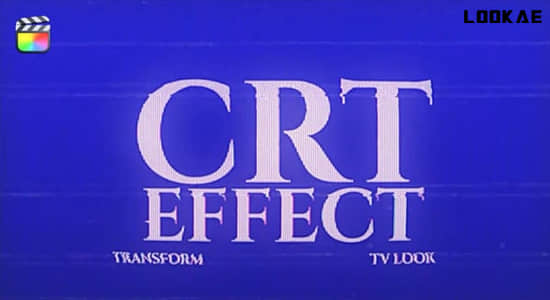 FCPX插件-复古老电视机录像带视觉特效 CRT Effect