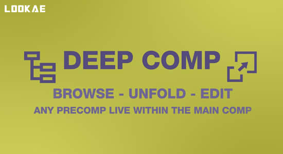 AE脚本-快速浏览编辑管理合成项目 Deep Comp V1.0 + 使用教程