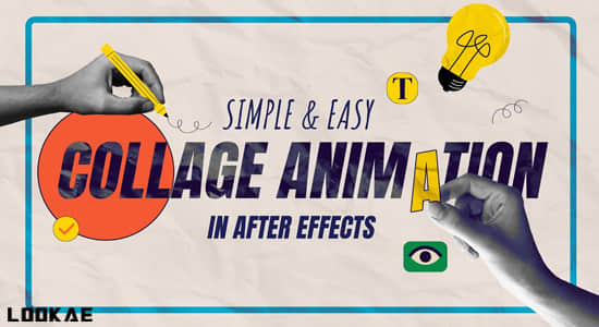 AE教程-学习制作简单易用的拼贴定格动画 Simple & Easy Collage Animation