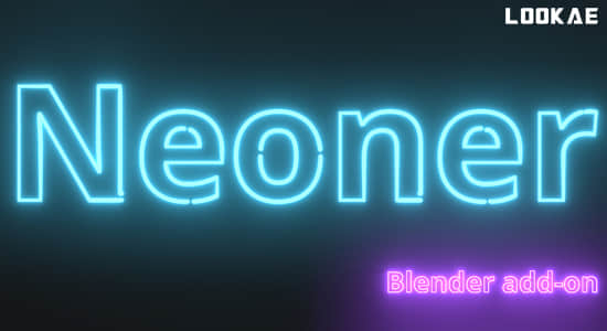 Blender插件-霓虹灯发光视觉效果生成器 Neoner