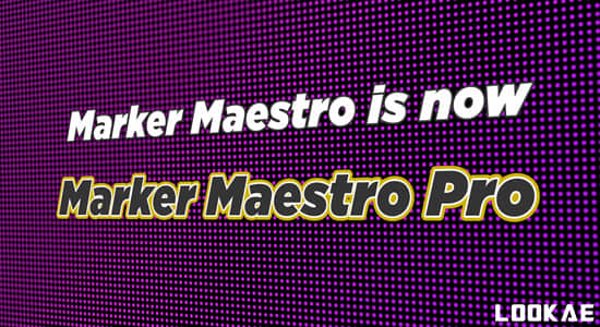 AE脚本-标记批量添加删除编辑管理 Marker Maestro Pro 2.0.1+使用教程