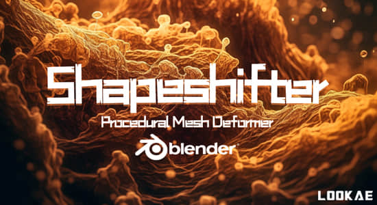 Blender插件-程序化有机形状变形工具 Shapeshifter v1.0