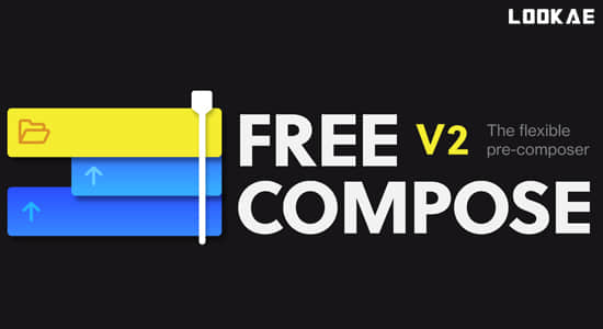AE脚本-图层分组整理管理工具 Free Compose v2.0+使用教程